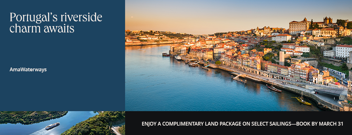 Portugal's riverside charm awaits; AmaWaterways; Enjoy a complimentary land package on select sailings. Book by Mar. 31.