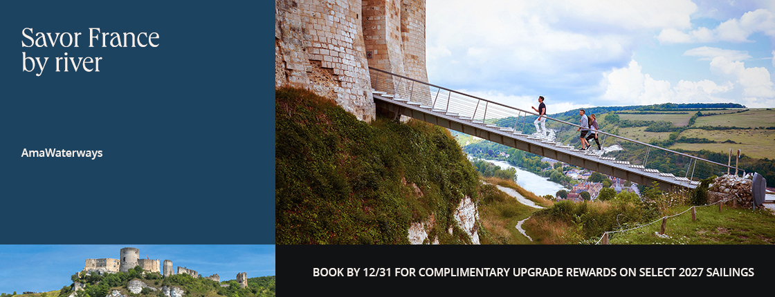 Savor France by river with AmaWaterways. Book by 12/31 for complimentary upgrade rewards on select 2027 sailings.